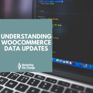 Understanding WooCommerce Data Updates wordpress