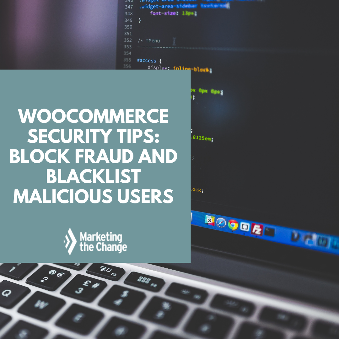 WooCommerce Security Tips: Block Fraud and Blacklist Malicious Users